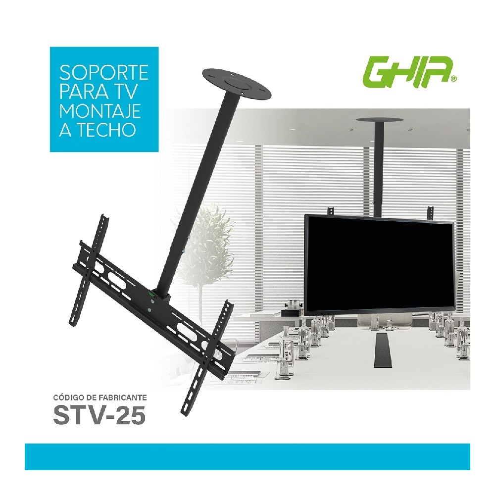 SOPORTE GHIA PARA TV INSTALACION A TECHO / 32 A 70 PULGADAS / HASTA 45KG / [ STV-25 ][ AC-9216 ]